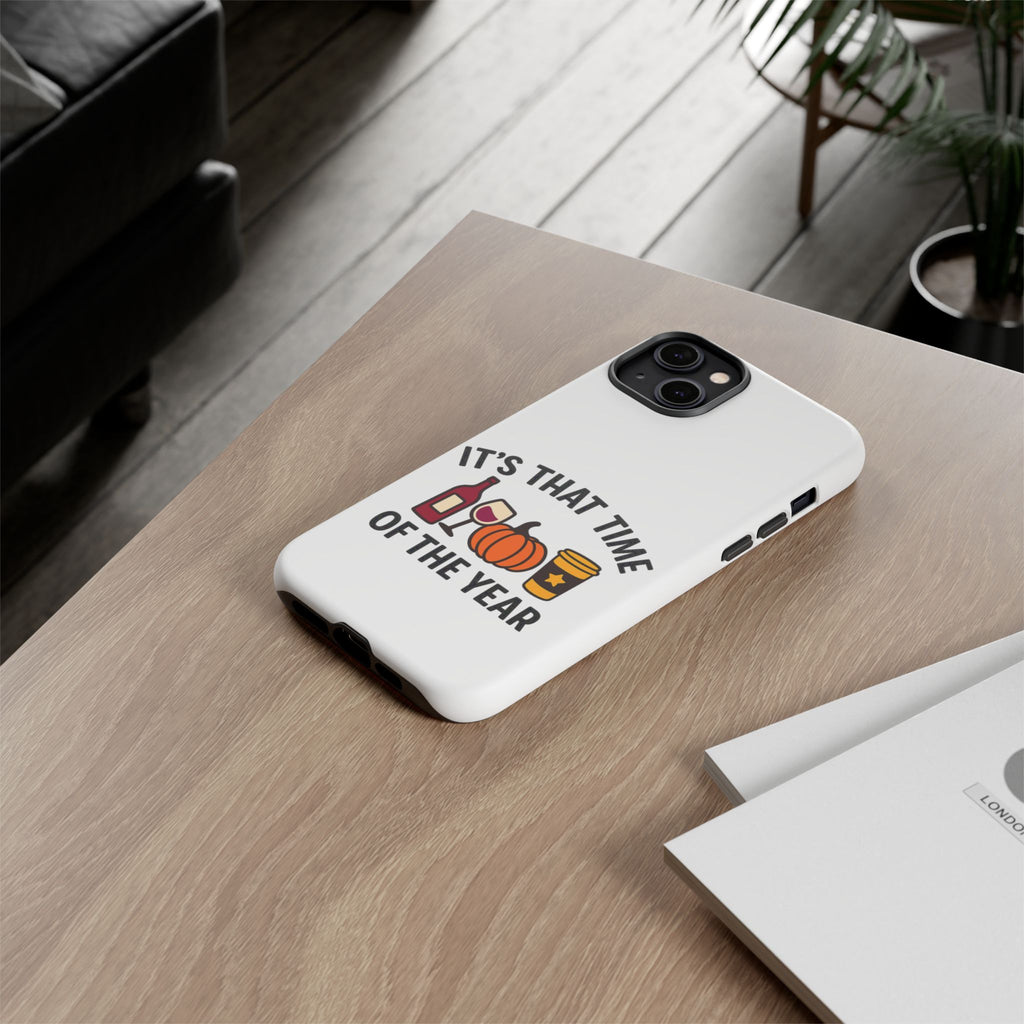 Festive Phone Case for Fall, It's That Time of the Year, Autumn Phone Cover, Seasonal Gift, Halloween Accessories, Harvest Design