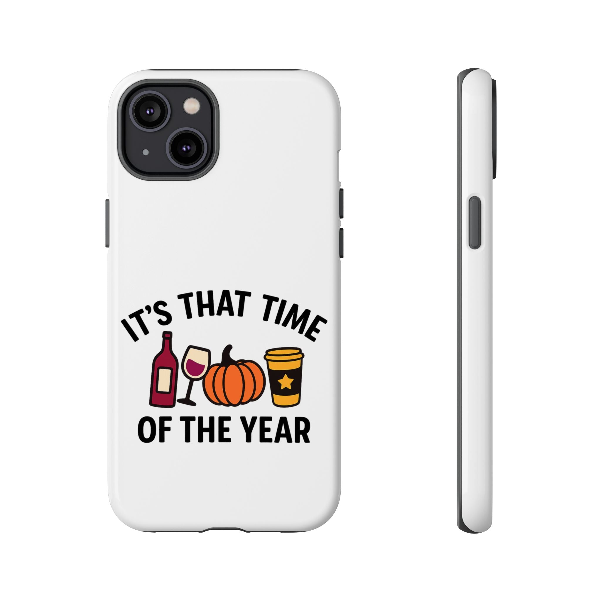 Festive Phone Case for Fall, It's That Time of the Year, Autumn Phone Cover, Seasonal Gift, Halloween Accessories, Harvest Design