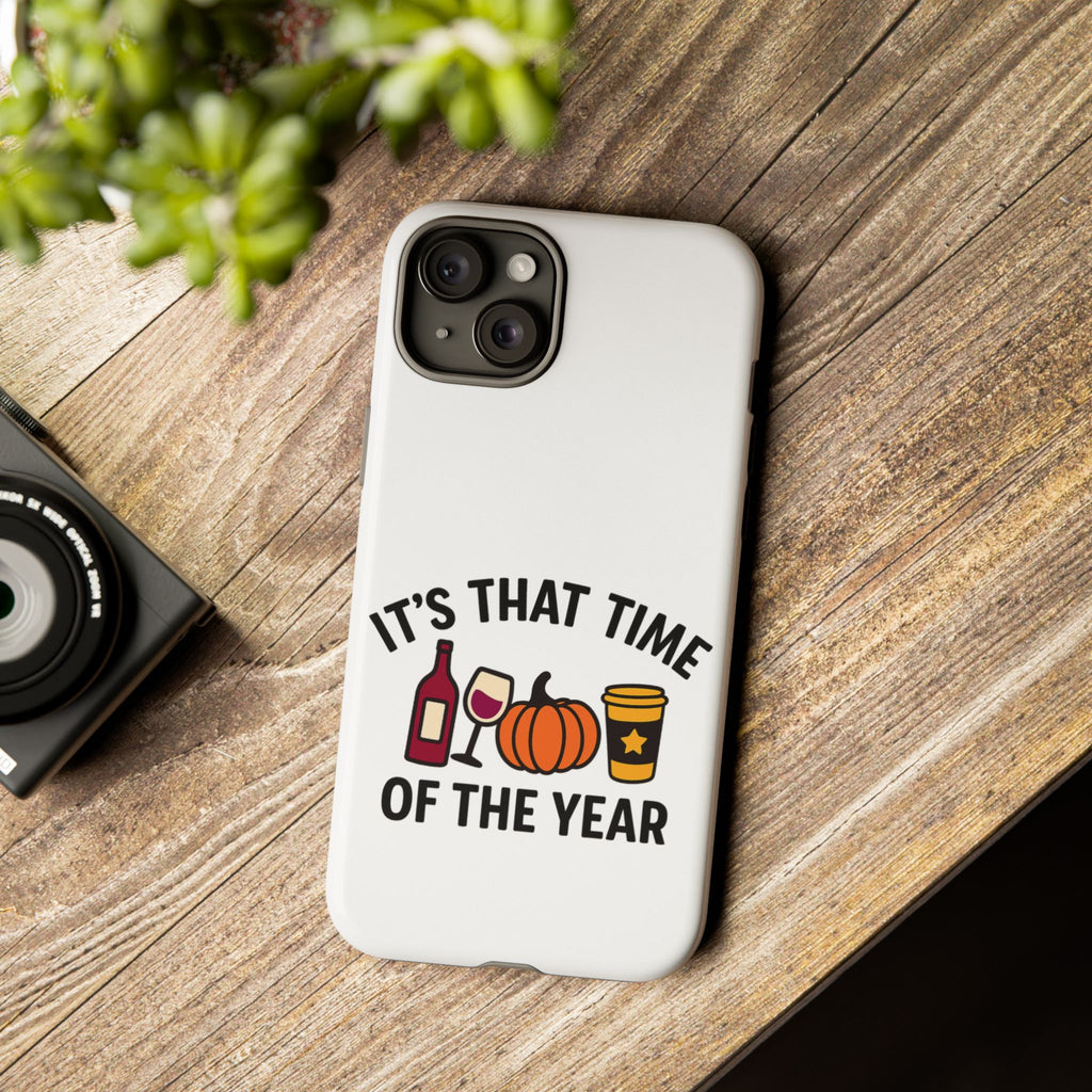 Festive Phone Case for Fall, It's That Time of the Year, Autumn Phone Cover, Seasonal Gift, Halloween Accessories, Harvest Design