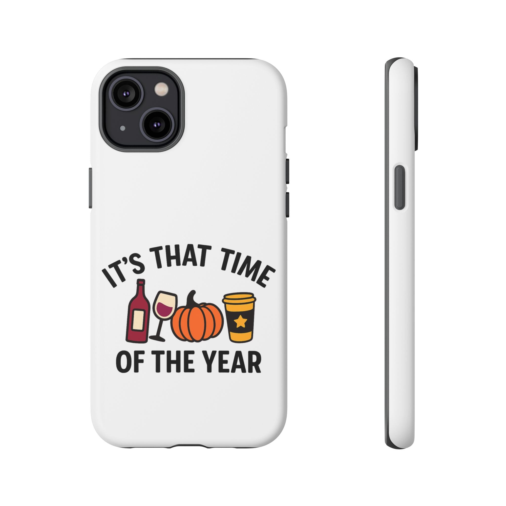 Festive Phone Case for Fall, It's That Time of the Year, Autumn Phone Cover, Seasonal Gift, Halloween Accessories, Harvest Design