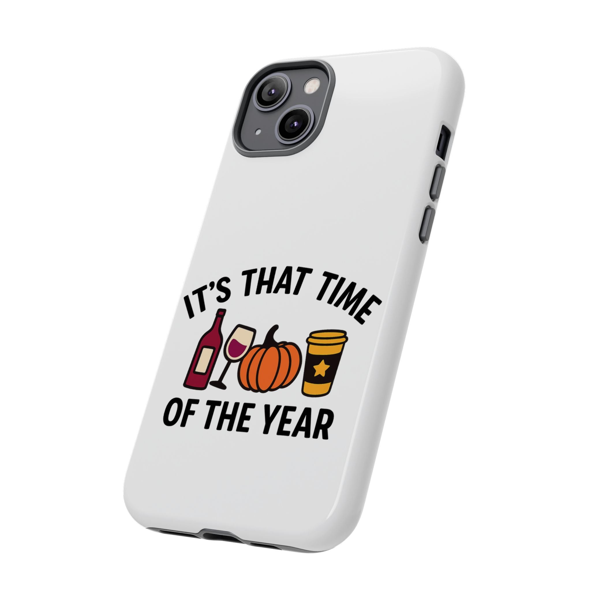 Festive Phone Case for Fall, It's That Time of the Year, Autumn Phone Cover, Seasonal Gift, Halloween Accessories, Harvest Design