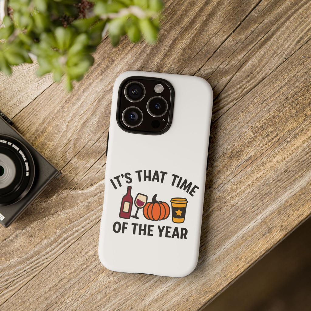 Festive Phone Case for Fall, It's That Time of the Year, Autumn Phone Cover, Seasonal Gift, Halloween Accessories, Harvest Design