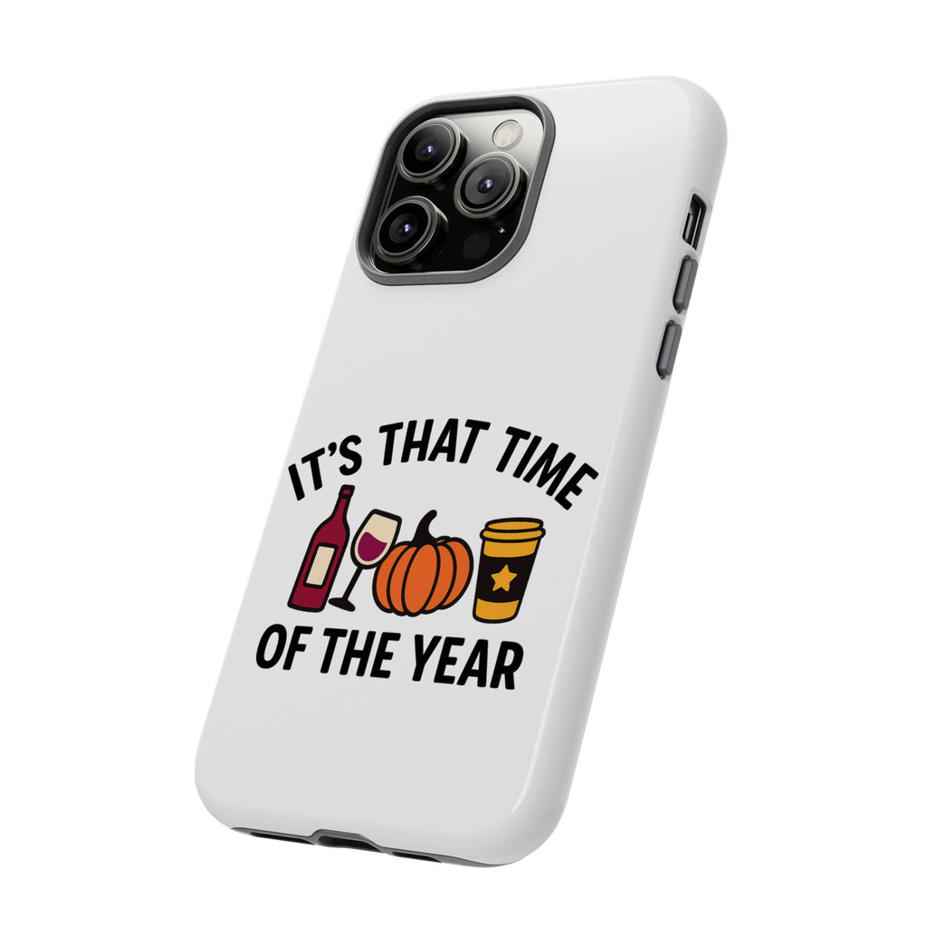 Festive Phone Case for Fall, It's That Time of the Year, Autumn Phone Cover, Seasonal Gift, Halloween Accessories, Harvest Design