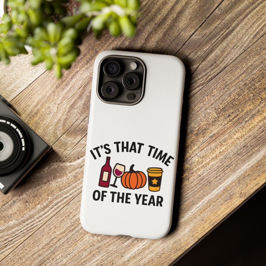 Festive Phone Case for Fall, It's That Time of the Year, Autumn Phone Cover, Seasonal Gift, Halloween Accessories, Harvest Design
