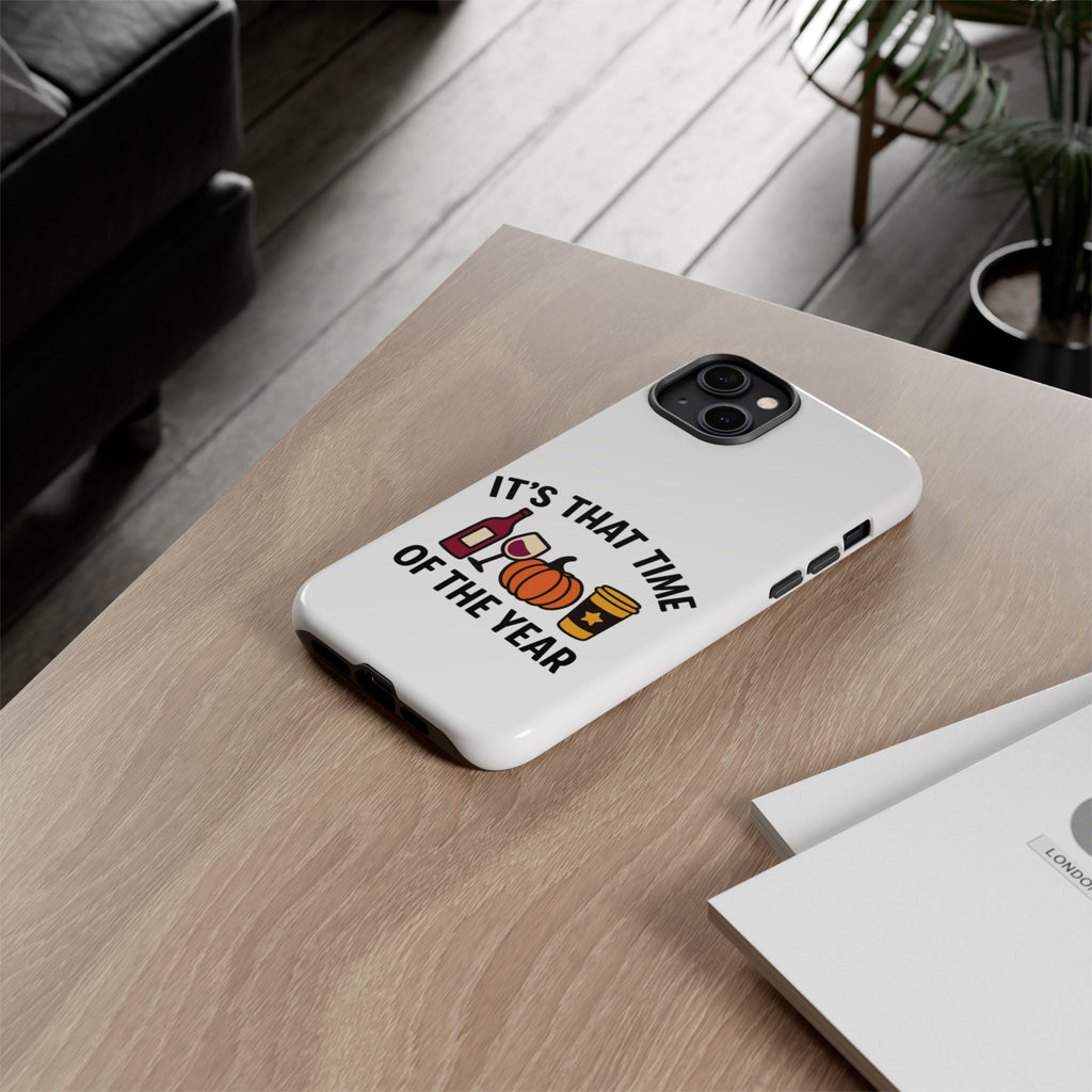 Festive Phone Case for Fall, It's That Time of the Year, Autumn Phone Cover, Seasonal Gift, Halloween Accessories, Harvest Design