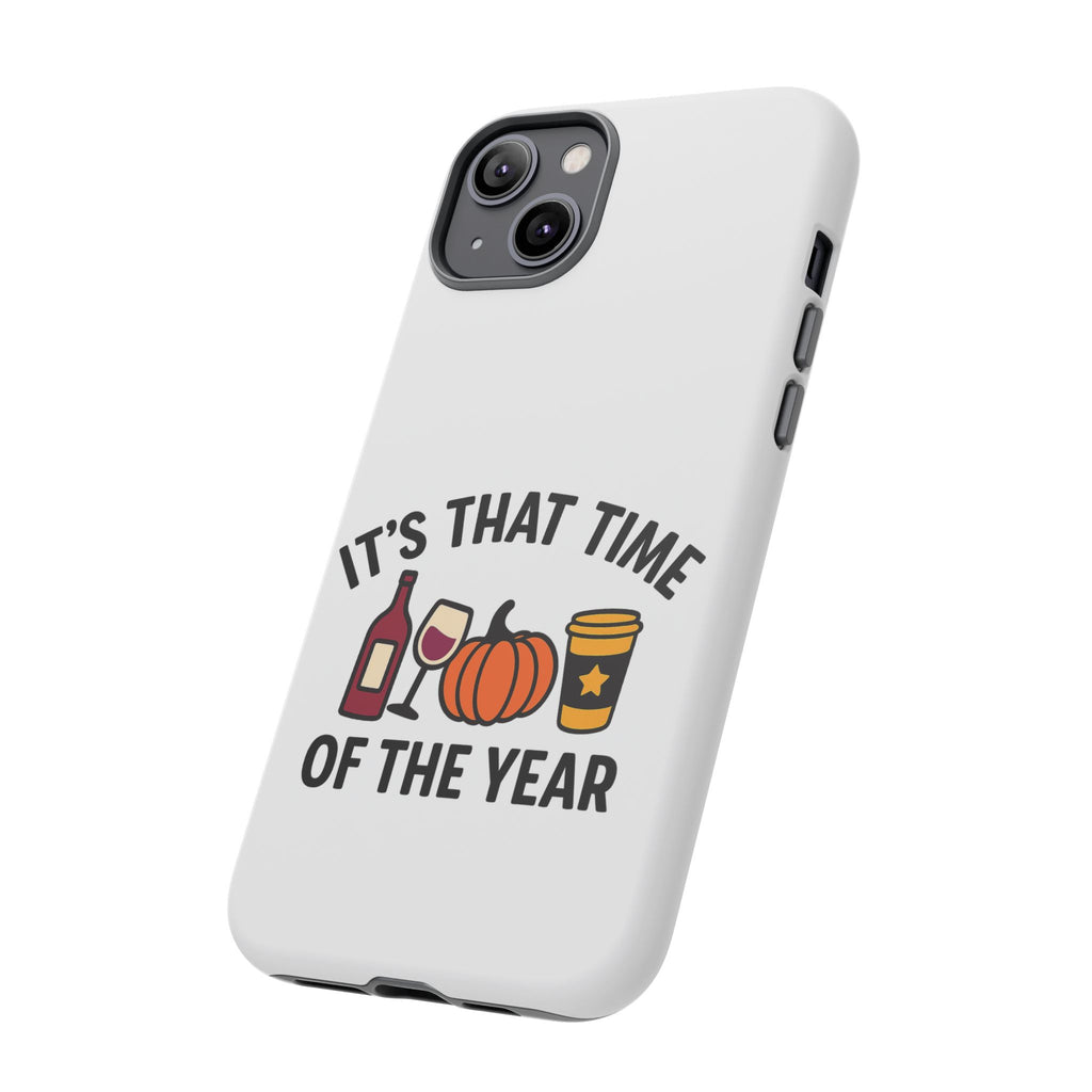 Festive Phone Case for Fall, It's That Time of the Year, Autumn Phone Cover, Seasonal Gift, Halloween Accessories, Harvest Design